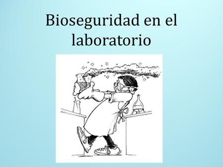 Bioseguridad en el laboratorio