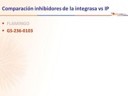Comparación inhibidores de la integrasa vs IP  FLAMINGO  GS-236-0103.