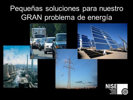 Pequeñas soluciones para nuestro GRAN problema de energía.