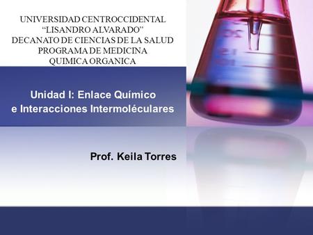 Unidad I: Enlace Químico e Interacciones Intermoléculares