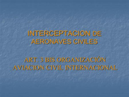 INTERCEPTACION DE AERONAVES CIVILES
