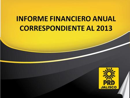 INFORME FINANCIERO ANUAL CORRESPONDIENTE AL 2013.