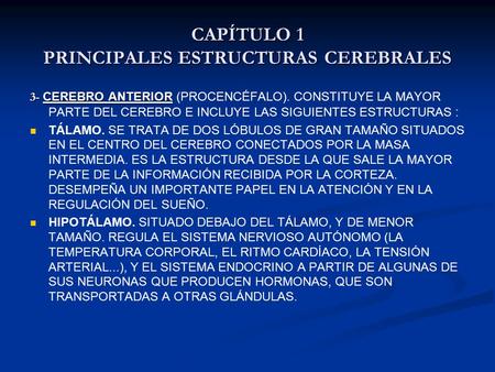 CAPÍTULO 1 PRINCIPALES ESTRUCTURAS CEREBRALES