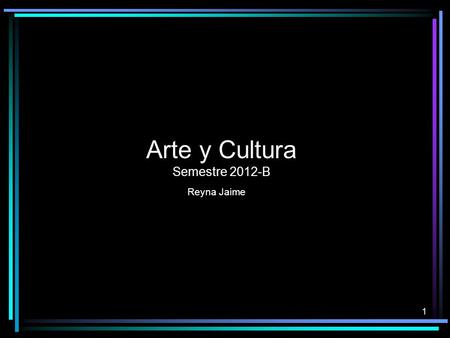 1 Arte y Cultura Semestre 2012-B Reyna Jaime. 2 Cueva la Pintada. San Borjita BCS. 7 500 a.C.