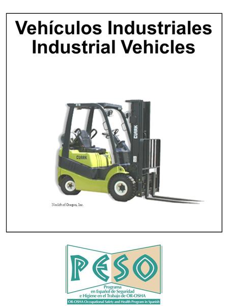 Norlift of Oregon, Inc. Vehículos Industriales Industrial Vehicles.