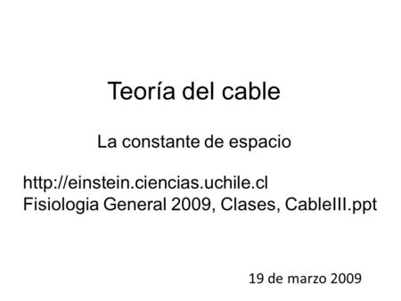Teoría del cable La constante de espacio