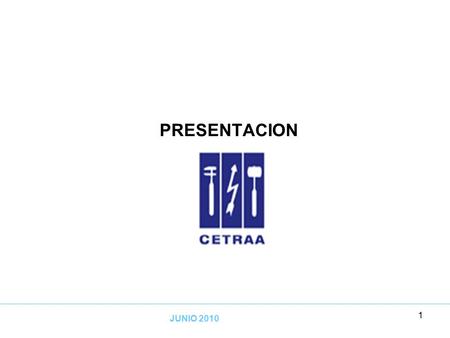 JUNIO 2010 PRESENTACION 1. Una empresa orientada al taller, como soporte a la puesta en marcha y utilización del sistema de facturación electrónica con.