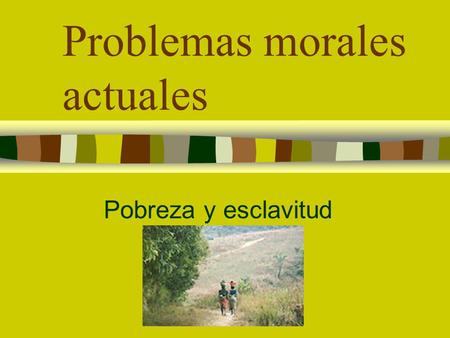 Problemas morales actuales
