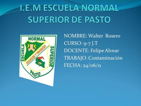 I.E.M ESCUELA NORMAL SUPERIOR DE PASTO