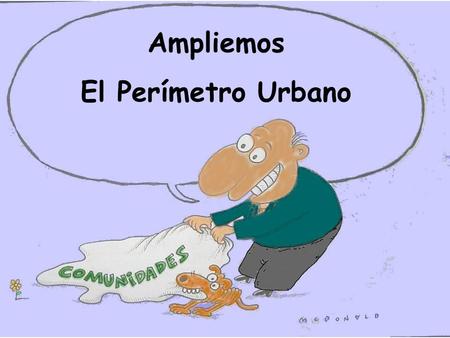 Ampliemos El Perímetro Urbano. Debe haber trazado de calles, en un mínimo de dos avenidas longitudinales; circulación en ambos sentidos en las calles.