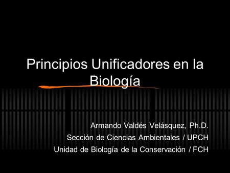Principios Unificadores en la Biología