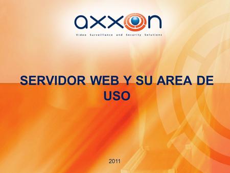 SERVIDOR WEB Y SU AREA DE USO 2011. SERVIDOR WEB.