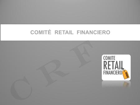 COMITÉ RETAIL FINANCIERO C R F. RANKING DE RECLAMOS DEL SERNAC.