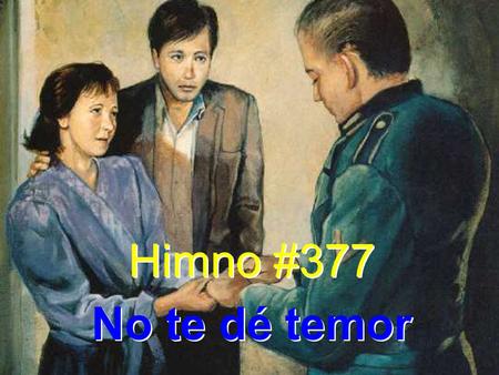 Himno #377 No te dé temor.
