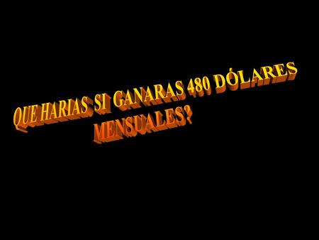 COMERÍA USTED EN LOS MEJORES RESTAURANTES? CAMBIARÍA SU AUTOMOVIL POR OTRO ULTIMO MODELO?