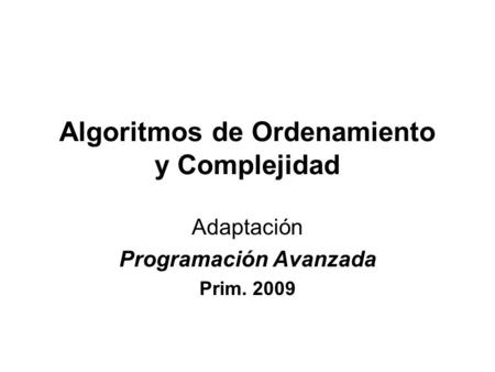 Algoritmos de Ordenamiento y Complejidad