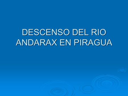 DESCENSO DEL RIO ANDARAX EN PIRAGUA