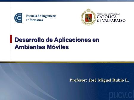 Desarrollo de Aplicaciones en Ambientes Móviles