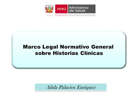 Marco Legal Normativo General sobre Historias Clínicas