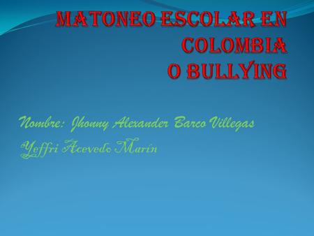 Matoneo escolar en Colombia o bullying