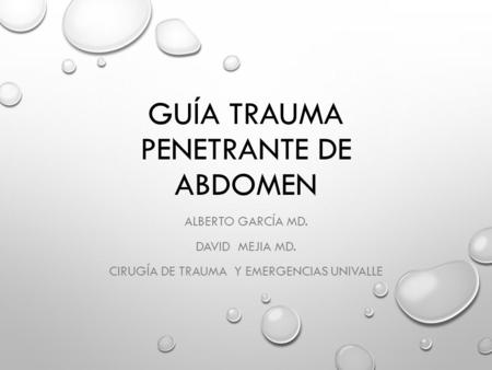 Guía trauma penetrante de abdomen