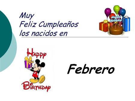 Muy Feliz Cumpleaños los nacidos en