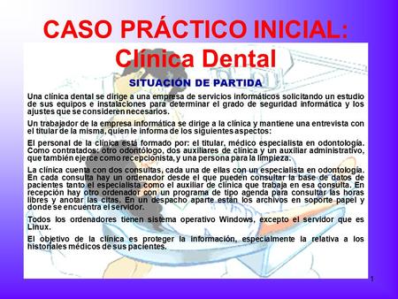 CASO PRÁCTICO INICIAL: Clínica Dental