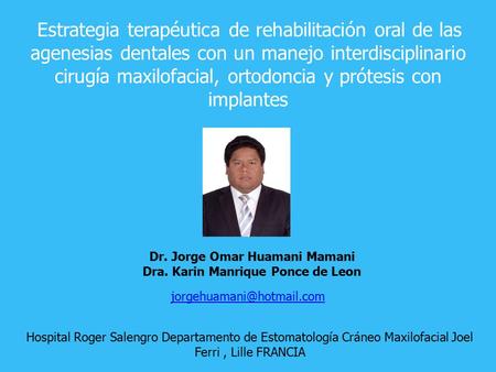 Dr. Jorge Omar Huamani Mamani Dra. Karin Manrique Ponce de Leon