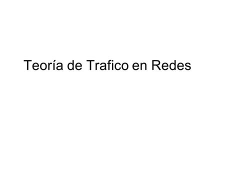 Teoría de Trafico en Redes