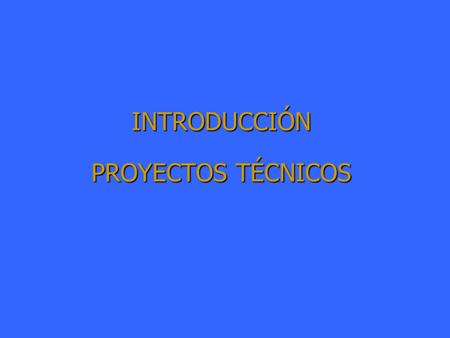 INTRODUCCIÓN PROYECTOS TÉCNICOS. PROYECTOS PROFESIONALES Las fases de redacción, y por tanto los diferentes proyectos de edificación para obra mayor que.