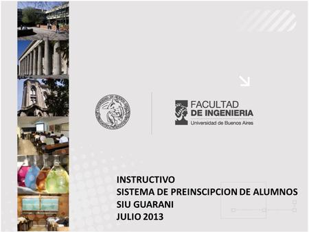 INSTRUCTIVO SISTEMA DE PREINSCIPCION DE ALUMNOS SIU GUARANI JULIO 2013.