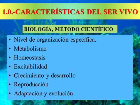 1.0.-CARACTERÍSTICAS DEL SER VIVO