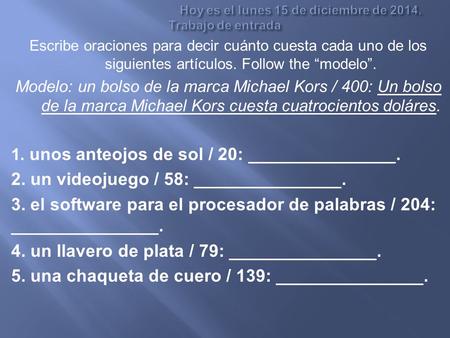 Hoy es el lunes 15 de diciembre de Trabajo de entrada