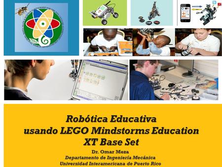 Robótica Educativa usando LEGO Mindstorms Education XT Base Set