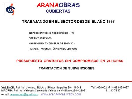 ARANAOBRAS     CUBIERTAS TRABAJANDO EN EL SECTOR DESDE  EL AÑO 1997