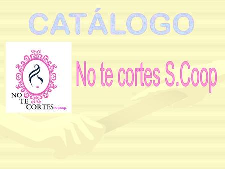 CATÁLOGO No te cortes S.Coop.