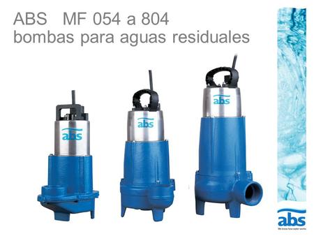 ABS MF 054 a 804 bombas para aguas residuales