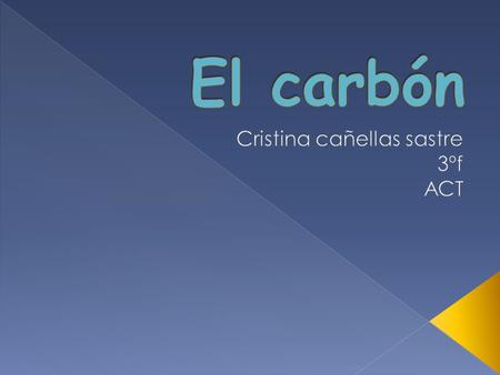  Combustible fósil,  Bajo una capa de pizarra y sobre una capa de arena y tiza.  Formado durante la era carbonífera (hace 280 a 345 millones de años).