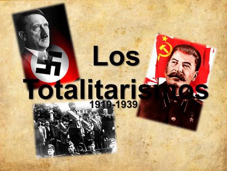 Los Totalitarismos 1919-1939.