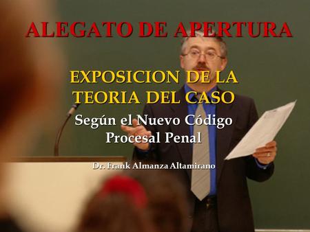 ALEGATO DE APERTURA EXPOSICION DE LA TEORIA DEL CASO