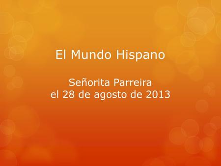 El Mundo Hispano Señorita Parreira el 28 de agosto de 2013.
