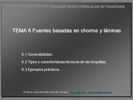 TEMA 6 Fuentes basadas en chorros y láminas