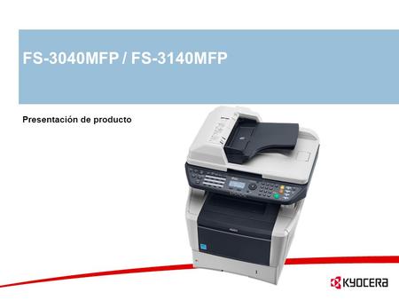 Presentación de producto FS-3040MFP / FS-3140MFP.