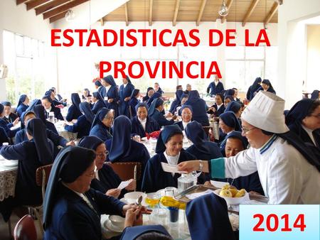 ESTADISTICAS DE LA PROVINCIA 2014 Clasificadas por grupos de edad 2121222324252627282930313233343536373839 4041424344454647484950515253545556575859.