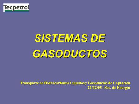 SISTEMAS DE GASODUCTOS