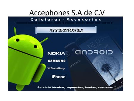 Accephones S.A de C.V.