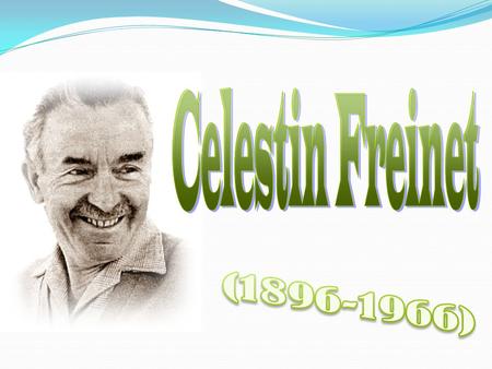 Celestin Freinet (1896-1966).
