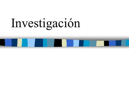 Investigación.