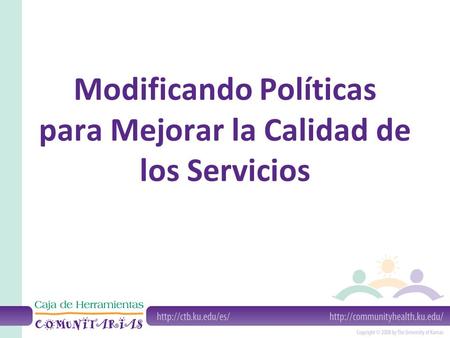 Modificando Políticas para Mejorar la Calidad de los Servicios.