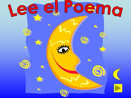 La Señora Doña Luna La señora doña Luna No quiere mas alumbrar, Porque el sol, su enamorado No se deja conquistar. Ella sale apuradita, Para poderlo alcanzar.